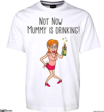 Load image into Gallery viewer, Not Now Mummy Is Drinking T-shirt CRU01-1HT-24040
