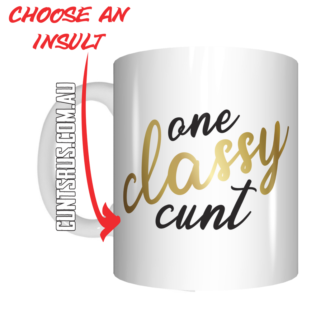 One Classy Cunt Coffee Mug Gift CRU07-92-12032