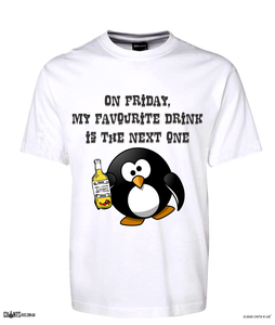On Fridays My Favourite Drink Is... The Next One. T-Shirt CRU01-1HT-12171