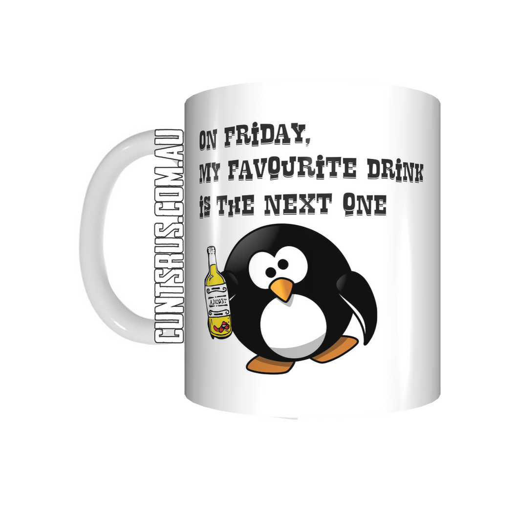 On Fridays My Favourite Drink Is... The Next One. Coffee Mug Gift CRU07-92-12171