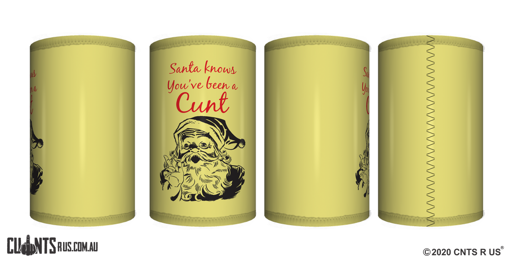 Santa Knows You've Been A Cunt Stubby Holder CRU26-40-12079