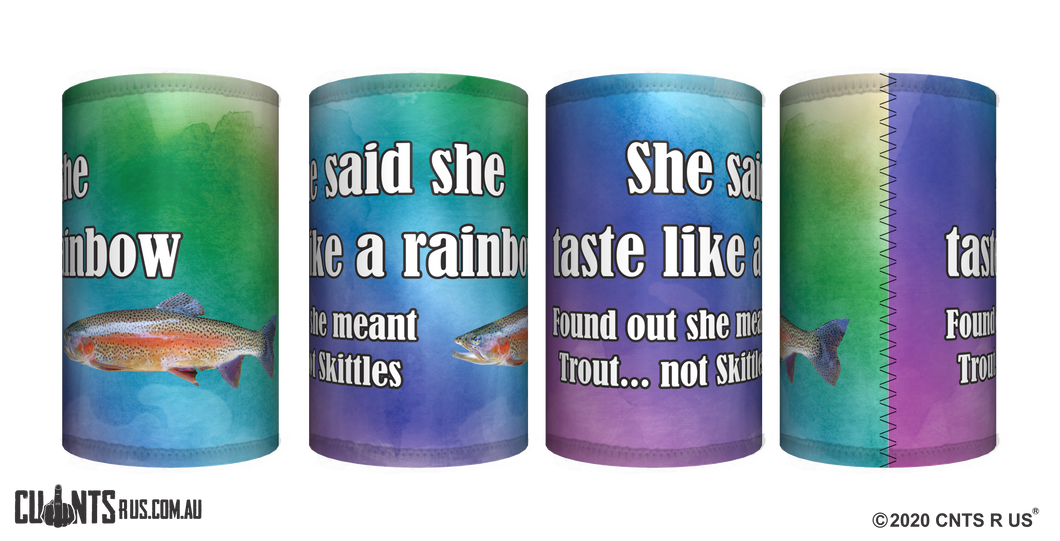 She Said She Taste Like Rainbow...  Stubby Holder CRU26-40-12174