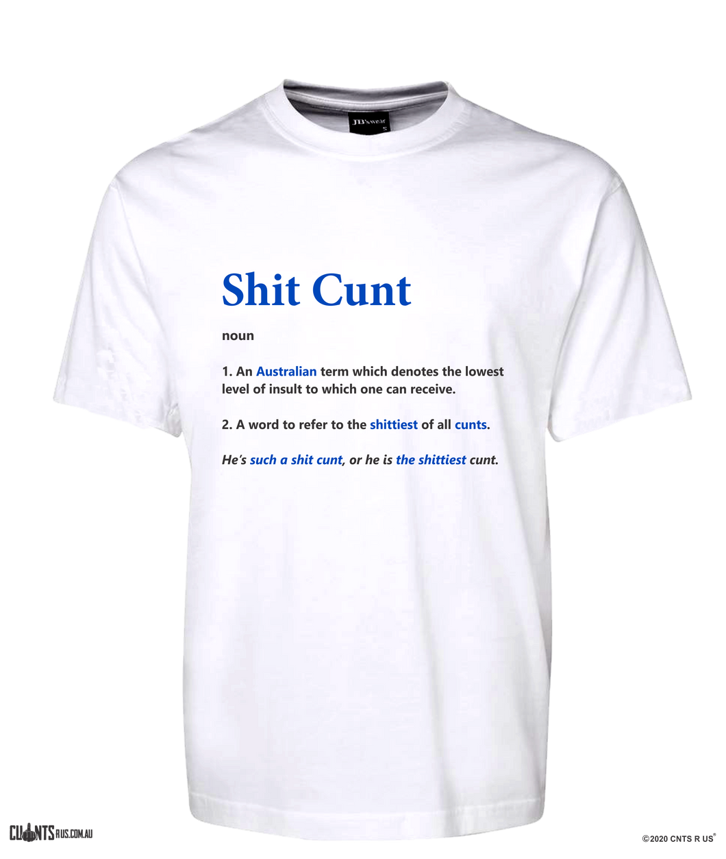 Shit Cunt T-Shirt Adult Shit Aussie Definition Tee CRU01-1HT-24023