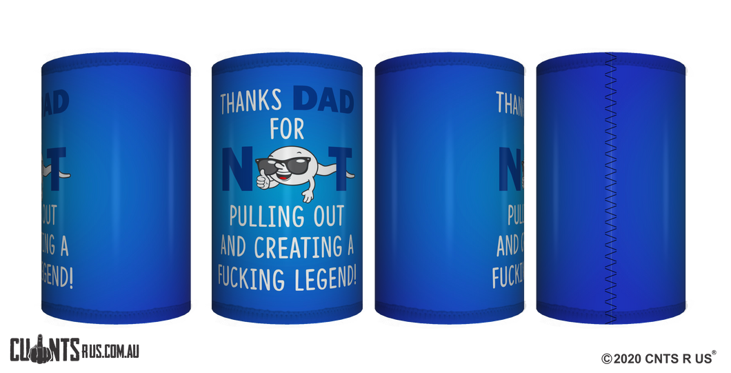 Thanks Dad For Not Pulling Out Stubby Holder For Father's Day CRU26-40-12018