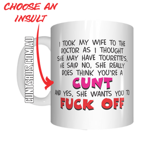 I Took My Wife To The Doctor - She May Have Tourettes Coffee Mug Gift CRU07-92-12031