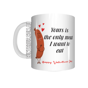 Yours Is The Only Meat I Want To Eat Coffee Mug CRU07-92-12133